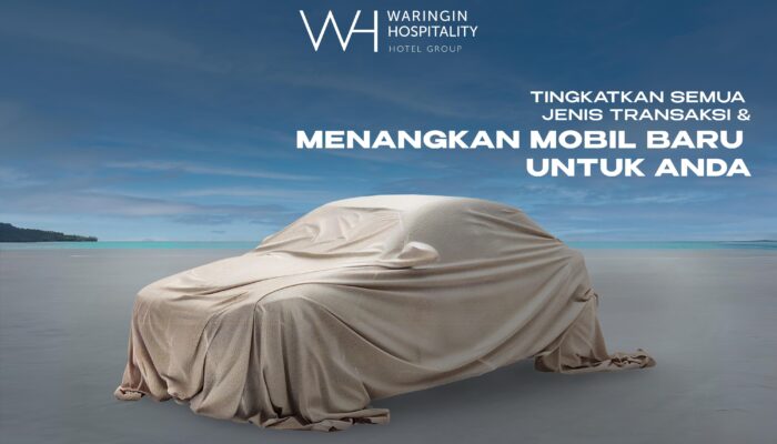 Nginap di Waringin Hotel Group, Bisa Bawa Pulang Mobil!