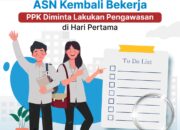 Kementerian PANRB Minta PPK Lakukan Pengawasan,di Hari Pertama Kerja Pasca Libur Lebaran