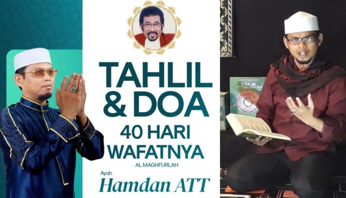 Tahlilan 40 Hari Wafatnya Ayah Hamdan ATT Usfath Ungkap, Kenangan Manis, Doa, dan Warisan Kebaikan 