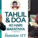 Tahlilan 40 Hari Wafatnya Ayah Hamdan ATT Usfath Ungkap, Kenangan Manis, Doa, dan Warisan Kebaikan 